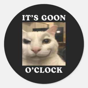 It's Goon O'clock Funny Cat Classic Round Sticker