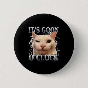 It's Goon O'clock Funny Cat Meme Men Women Humor S 6 Cm Round Badge