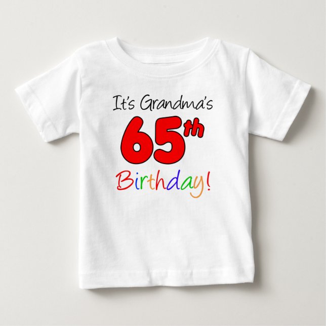 It's Grandma's 65th Birthday For Grandchild Baby T-Shirt (Front)