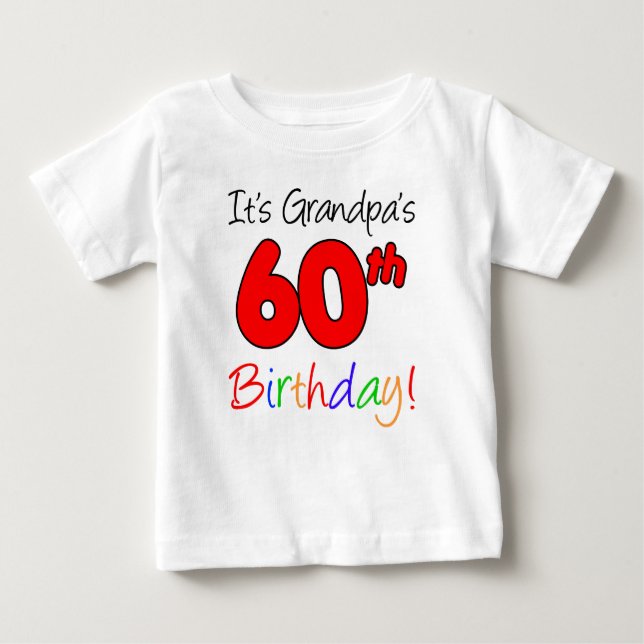 It's Grandpa's 60th Birthday For Grandchild Baby T-Shirt (Front)