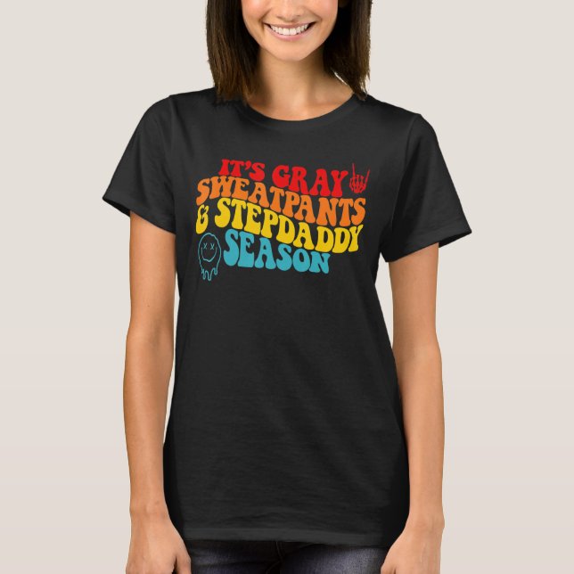 It's Grey Sweatpants & Stepdaddy Season T-Shirt (Front)