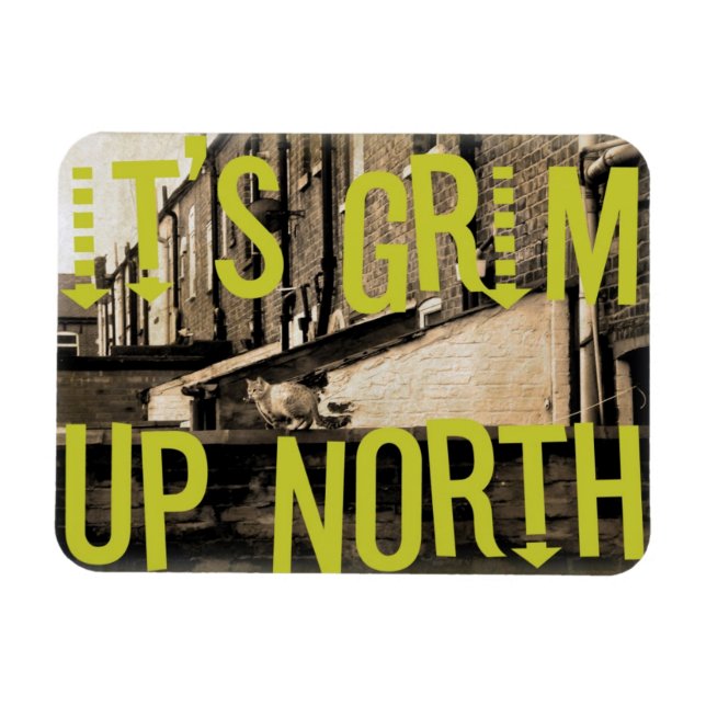It's Grim Up North Magnet (Horizontal)