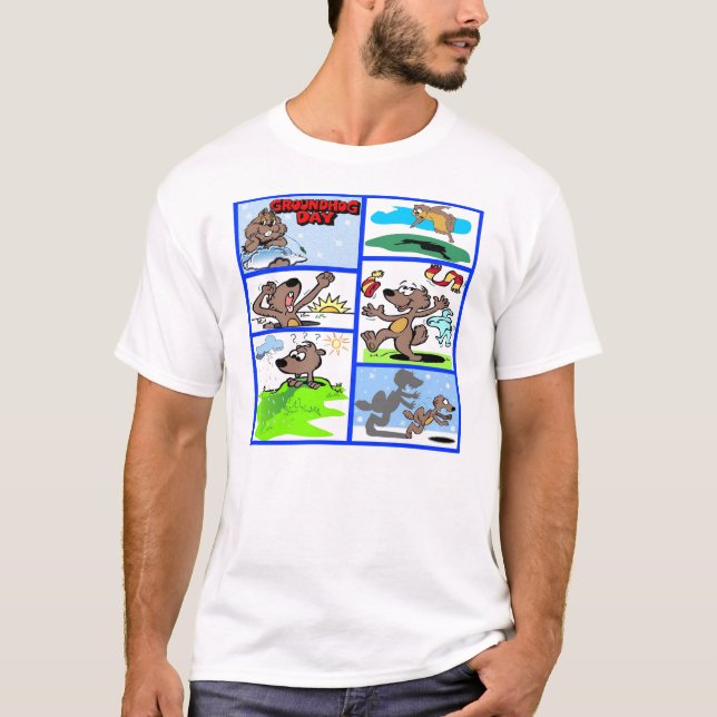 IT'S GROUNDHOG DAY AGAIN! T-Shirt (Front)