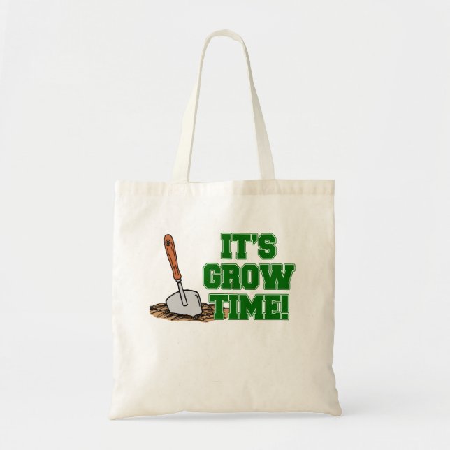 It's Grow Time Tote Bag (Front)