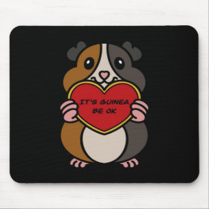 It's Guinea Pig Heart Be OK Cute Guinea Pig Mouse Pad