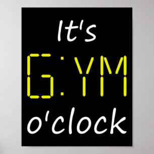 It's Gym O'clock. Time For Fitness. Workout And Gy Poster