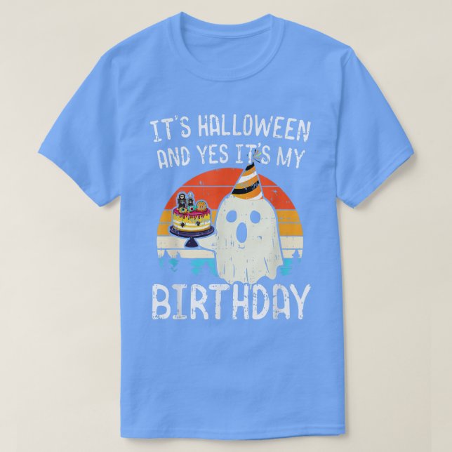Its Halloween And Yes Its My Birthday Funny Boo Ha T-Shirt (Design Front)