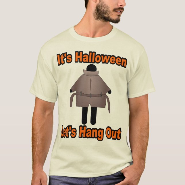 It's Halloween, Let's Hang Out T-Shirt (Front)