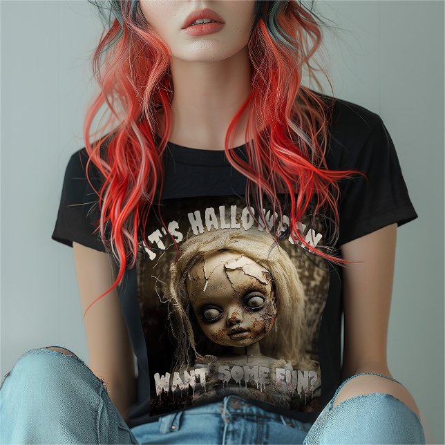 It's Halloween Want Some Fun Haunted Doll T-Shirt (Creator Uploaded)