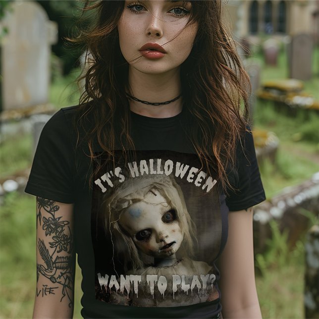 It's Halloween Want to Play? Possessed Doll T-Shirt (Creator Uploaded)