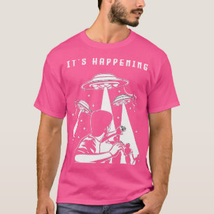 It'S Happening T-Shirt