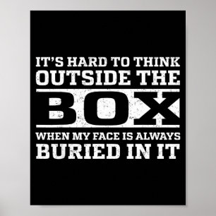 It's Hard Think Outside Box When Poster