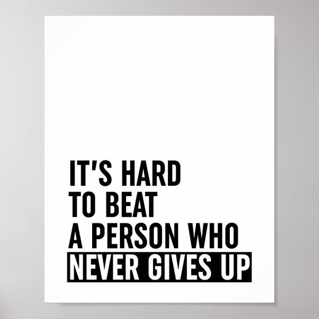 It's Hard To Beat A Person Who Never Gives Up Poster (Front)