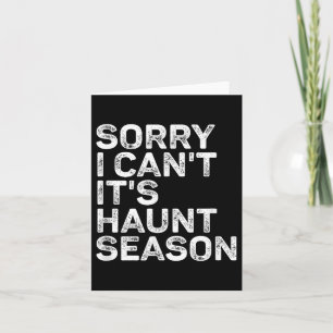 It's Haunt Season Sorry I Can't Halloween Soky Sea Card