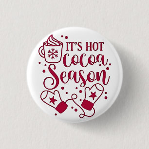 It's Hot Chocolate Season Cacoa Christmas 3 Cm Round Badge