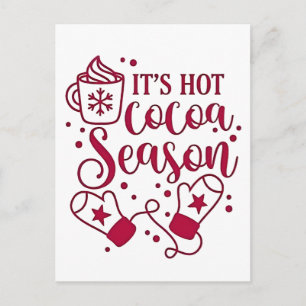 It's Hot Chocolate Season Cacoa Christmas  Invitation Postcard