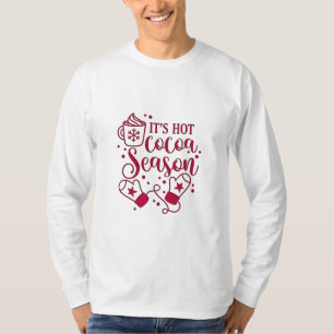 It's Hot Chocolate Season Cacoa Christmas T-Shirt