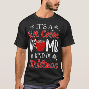 It's Hot Cocoa Bomb Kind of Christmas 2021 Tee Coc