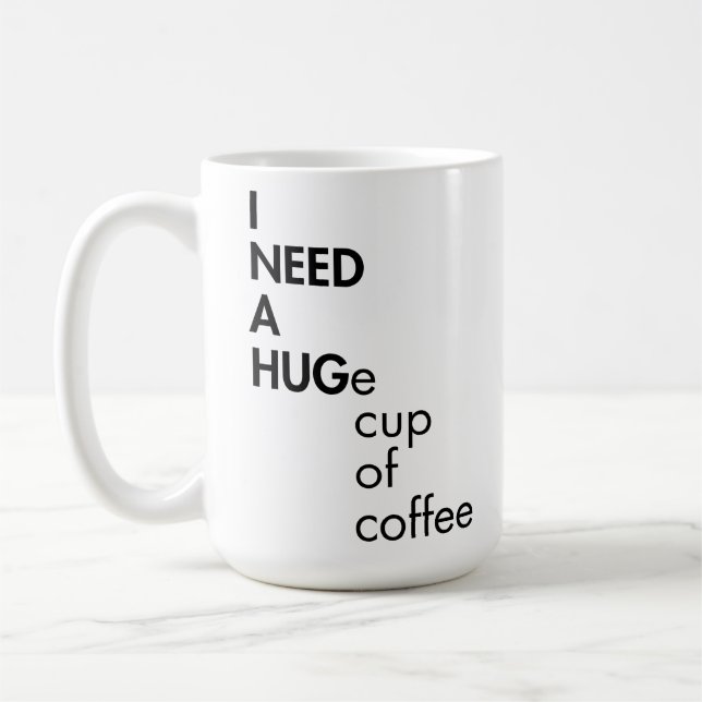 It's HUGE But I'm Used To It Funny Coffee Mug (Left)