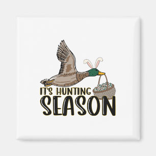 It's Hunting Season Easter Day Holiday Celebration Magnet