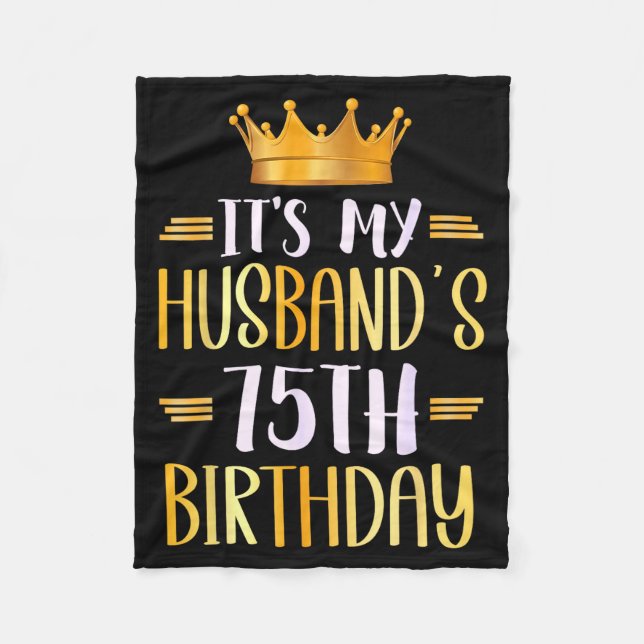 It's Husband's 75th Birthday Happy Artwork Fleece Blanket (Front)