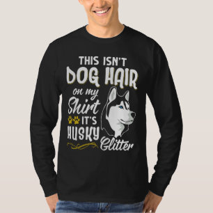 Its Husky Glitter T-Shirt
