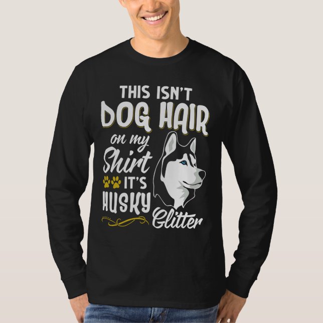 Its Husky Glitter T-Shirt (Front)