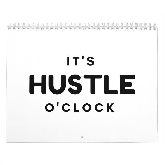 IT'S HUSTLE O'CLOCK CALENDAR (Cover)