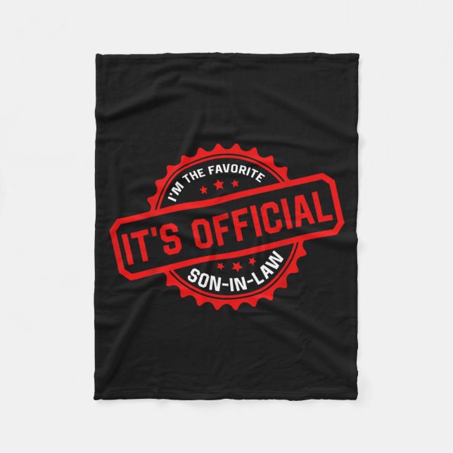 It's I'm The Favorite Son In Law Mens Fathers Day  Fleece Blanket (Front)