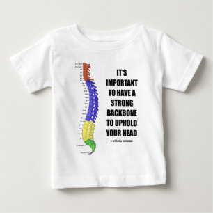 It's Important To Have A Strong Backbone Hold Your Baby T-Shirt