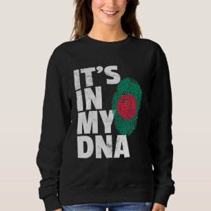 Its In My Dna Bangladesh Flag Pride National Count Sweatshirt