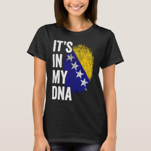 ITS IN MY DNA Bosnia and Herzegovina Flag Roots Pr T-Shirt