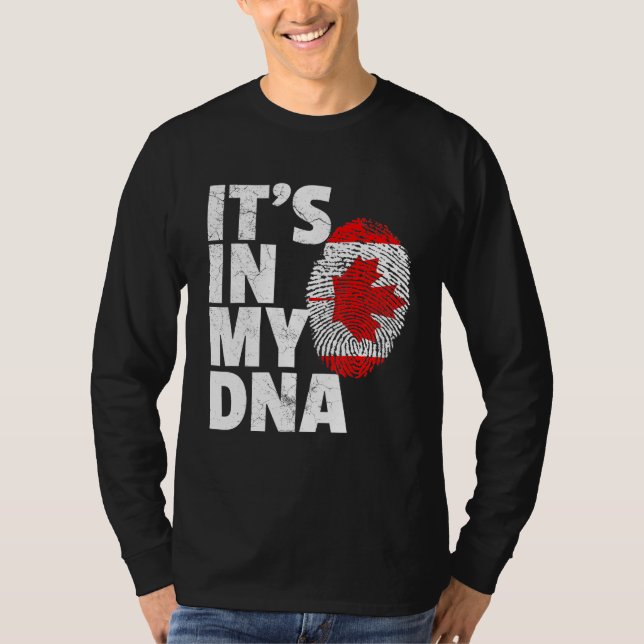 Its In My Dna Canadian Canada Flag Pride National  T-Shirt (Front)