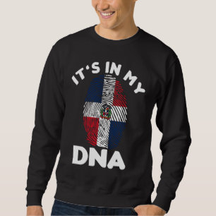 It's In My DNA Dominican Republic Flag Pride Domin Sweatshirt
