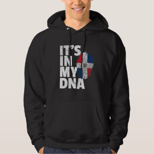 Its In My Dna Dominican Republic Flag Pride Nation Hoodie