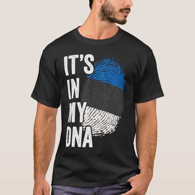 ITS IN MY DNA Estonia Flag Estonian Roots Pride Ge T-Shirt (Front)