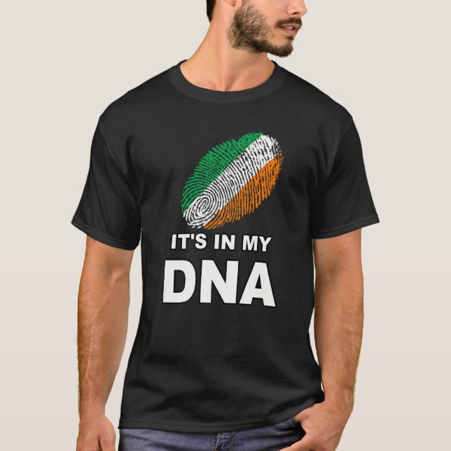 It's In My Dna Fingerprint Ireland Irish Flag St P T-Shirt (Front)