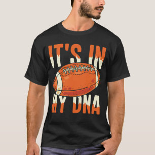 It's In My DNA Funny American Football Player T-Shirt