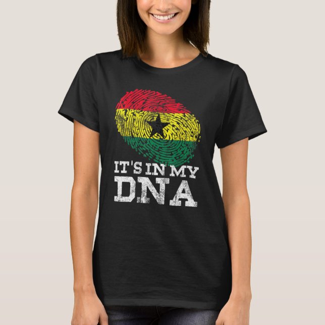 Its In My Dna Ghanaian African Roots Proud Ghana F T-Shirt (Front)