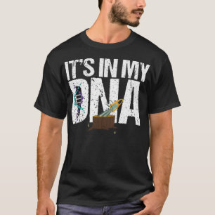 Its In My DNA Logger Chainsaws Arborist Logging as T-Shirt