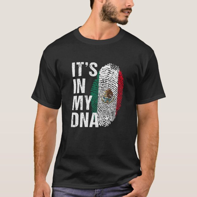 It's in My DNA mexican Pride  mexico Flag men wome T-Shirt (Front)