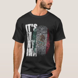 It'S In My Dna Mexican Proud Hispanic Mexico Flag T-Shirt