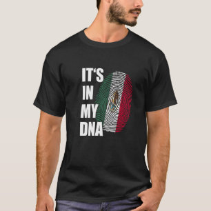 It's In My DNA Mexico Flag Mexican Roots Pride Fin T-Shirt