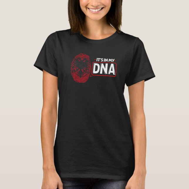 Its In My DNA National Flag Albanian Patriotic Alb T-Shirt (Front)