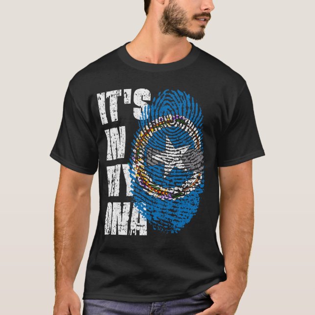 IT'S IN MY DNA Northern Mariana Islands Flag T-Shirt (Front)