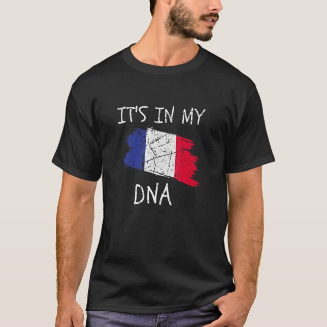 It's in my DNA Patriotic France Country Flag Frenc T-Shirt (Front)