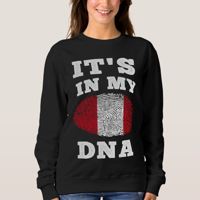 Its In My DNA Peru Flag Peruvian Sweatshirt (Front)