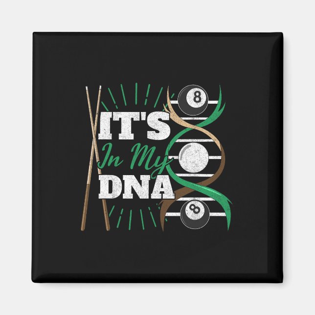 Its In My Dna Poolbillard Billiard Queue Pool Bill Magnet (Front)