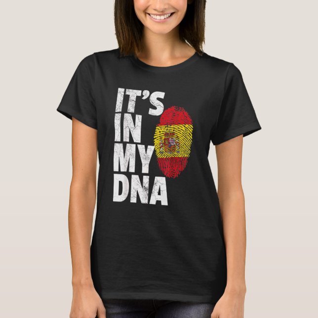 It's In My Dna Spanish Spain Flag National Pride R T-Shirt (Front)