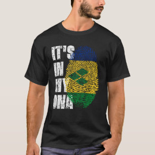 IT'S IN MY DNA St Vincent & Grenadines Flag St Vin T-Shirt